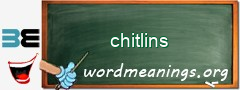 WordMeaning blackboard for chitlins